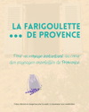 Farigoulette de Provence, l'âme du Sud