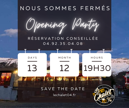 OPENING DU CHALET