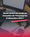 Franchise TVA prolongée 2026