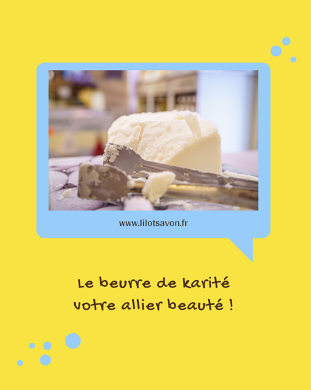 Beurre de karité : douceur assurée