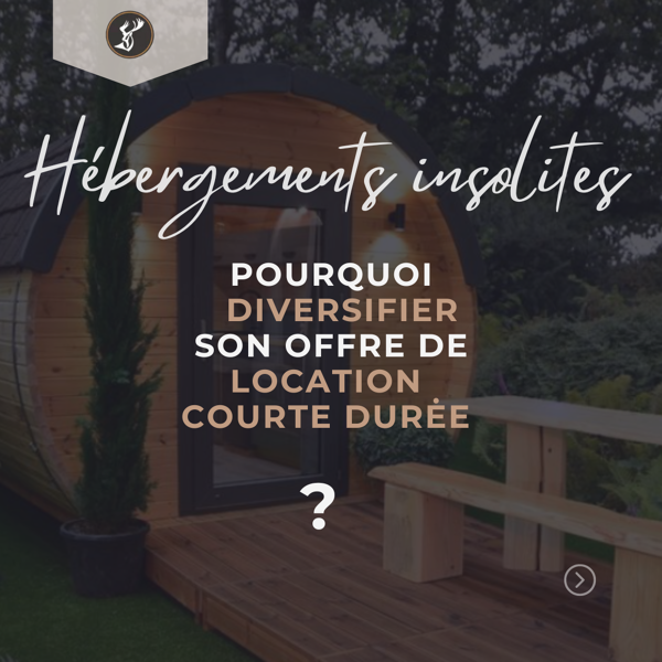 Hébergements insolites: pourquoi diversifier son offre de location courte durée ?