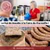 Le Roi du Boudin sera à la Foire Internationale de Marseille ! 