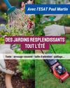 Jardins éclatants en été