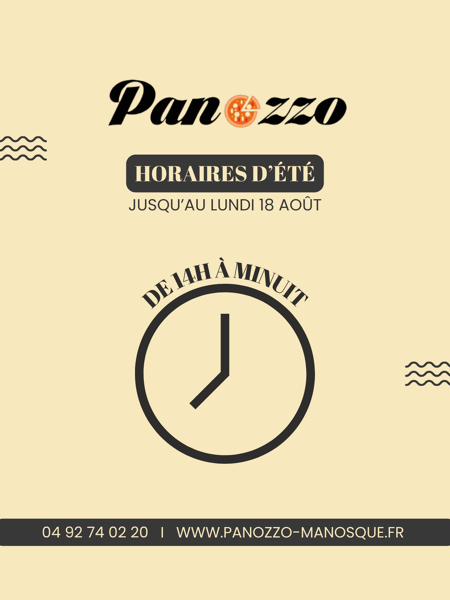 Horaires d'été chez Panozzo