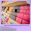 🧼 Une douceur naturelle pour votre peau !