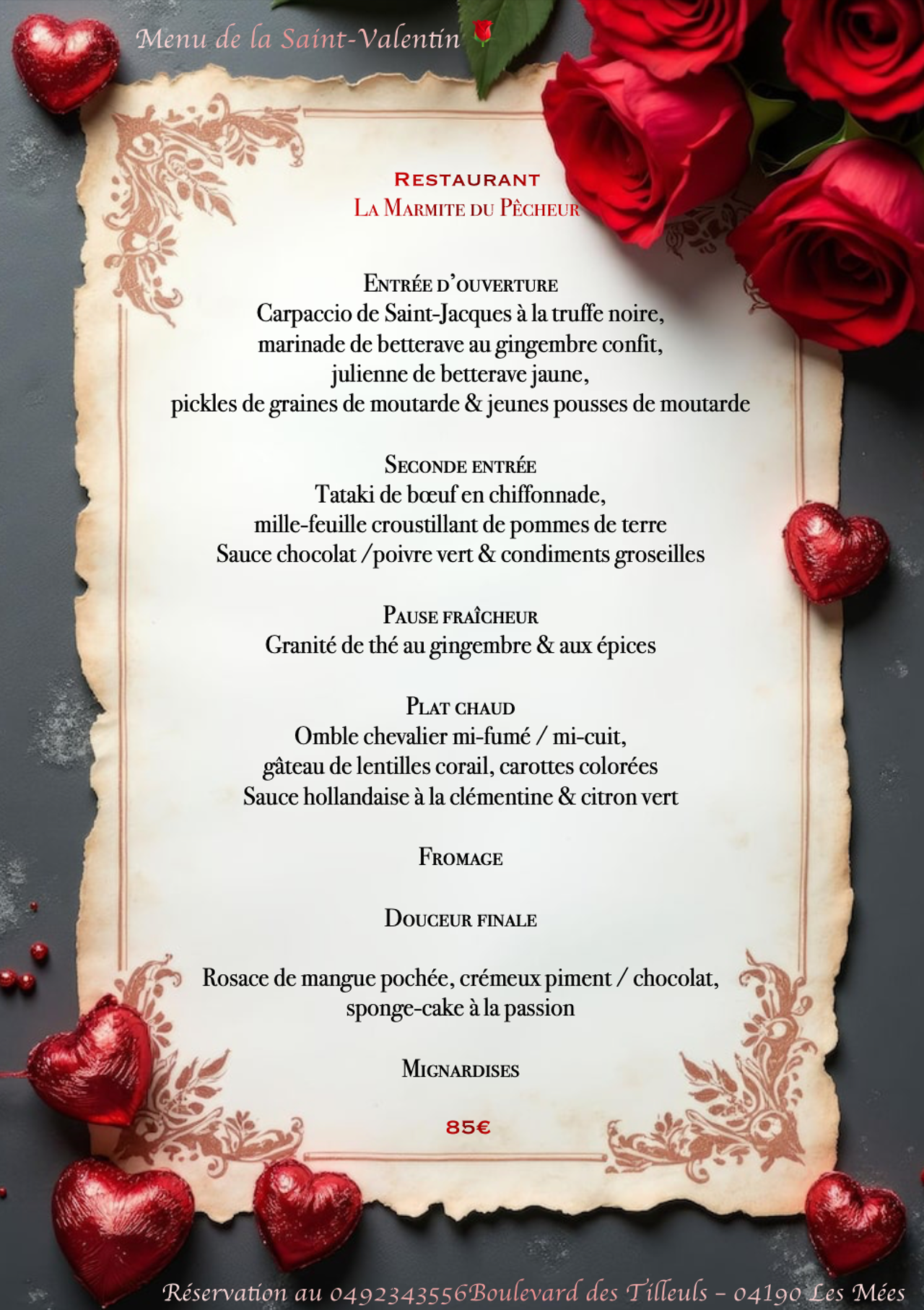 - -Menu unique le 14 février au soir - -disponible en option le midi et le 15 février