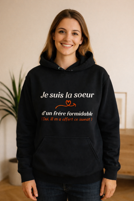 👚 Sweat à capuche femme – « Je suis la sœur d’un frère formidable »
