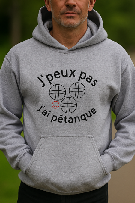 Sweat à capuche homme “J’peux pas, j’ai pétanque”