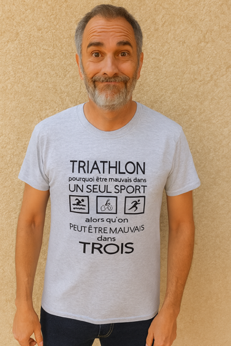 T-shirt homme "Triathlon : pourquoi être mauvais dans un seul sport alors qu’on peut être mauvais dans trois" 