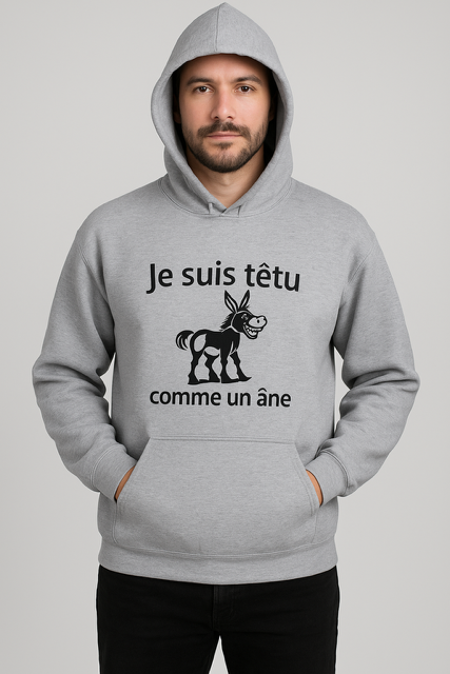 Sweat a capuche homme🐴 Je suis têtu comme un âne 😎