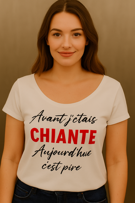 💁‍♀️ T-shirt « Avant j’étais chiante, aujourd’hui c’est pire »