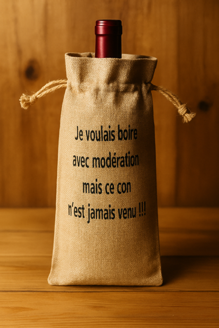 Sac à bouteille "Je voulais boire avec modération mais ce con n’est jamais venu" 