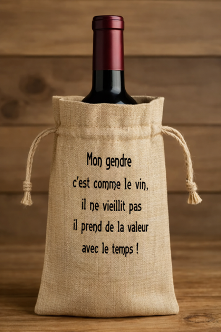 Sac à bouteille – “Mon gendre c’est comme le vin : il ne vieillit pas, il prend de la valeur avec le temps” 🍷😄