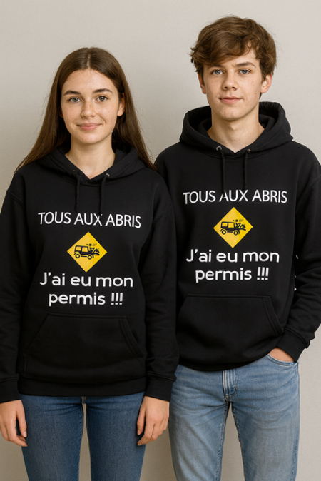 Sweat à capuche homme Tous aux abris, j’ai eu mon permis ! 😎
