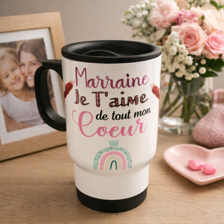☕ Tasse isotherme « Marraine je t’aime de tout mon cœur »