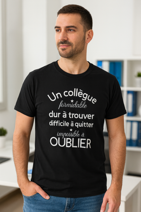 T-shirt homme "Un collègue : dur à trouver, difficile à quitter, impossible à oublier" 