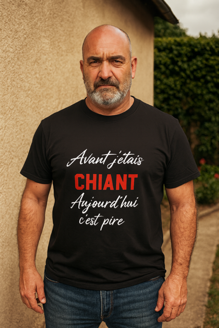T-shirt homme "Avant j’étais chiant, aujourd’hui c’est pire" 