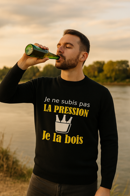 pull homme "Je ne subis pas la pression, je la bois" 
