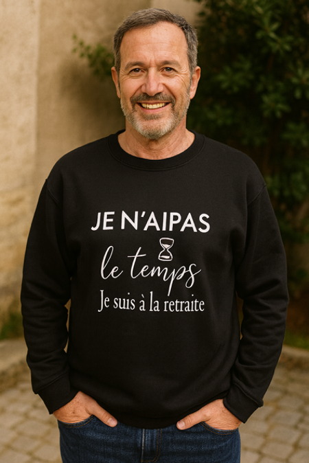 Pull homme « Je n’ai pas le temps je suis à la retraite »